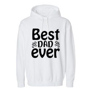 Best Dad Ever Garment-Dyed Fleece Hoodie