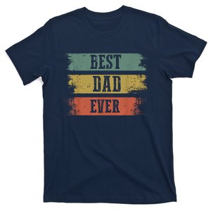 Best Dad Ever Gift For Funny Fathers Day T-Shirt