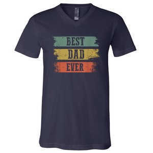 Best Dad Ever Gift For Funny Fathers Day V-Neck T-Shirt