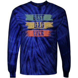 Best Dad Ever Gift For Funny Fathers Day Tie-Dye Long Sleeve Shirt