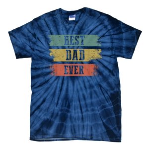 Best Dad Ever Gift For Funny Fathers Day Tie-Dye T-Shirt