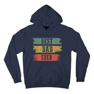 Best Dad Ever Gift For Funny Fathers Day Tall Hoodie