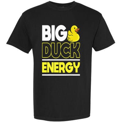 Big Duck Energy Rubber Duck Garment-Dyed Heavyweight T-Shirt