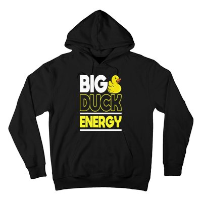 Big Duck Energy Rubber Duck Hoodie