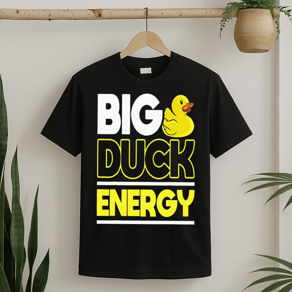 Big Duck Energy Rubber Duck T-Shirt