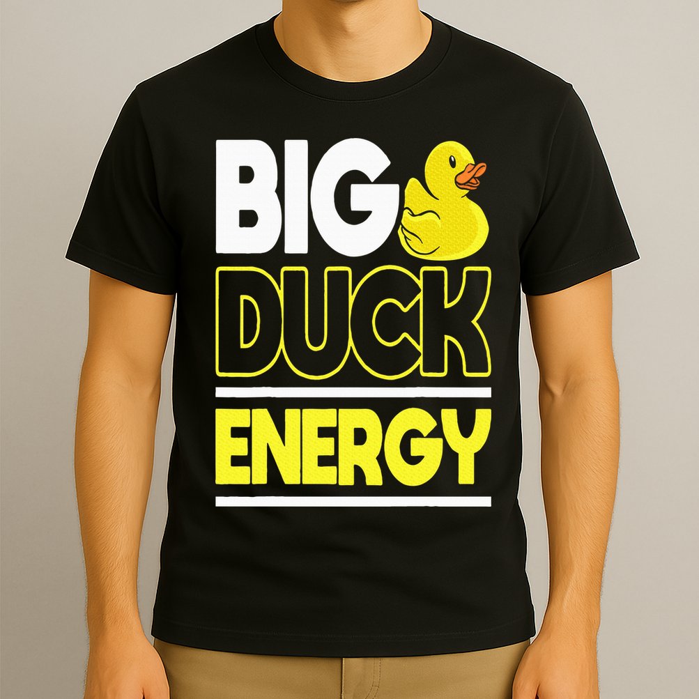 Big Duck Energy Rubber Duck T-Shirt