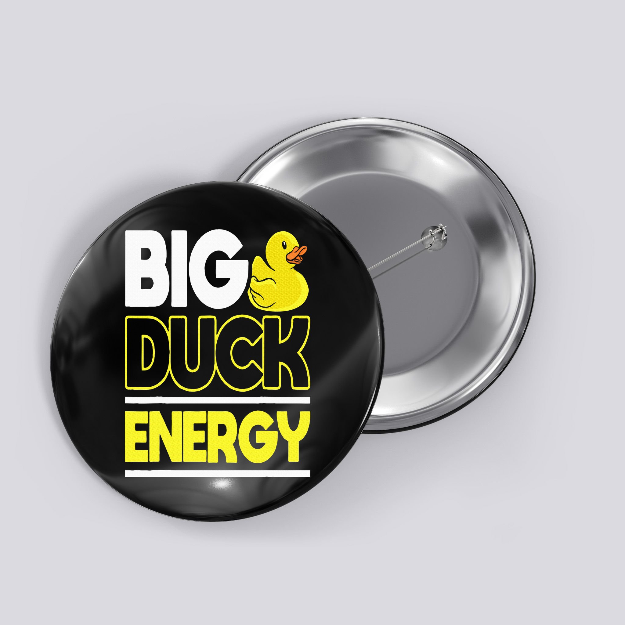 Big Duck Energy Rubber Duck Button