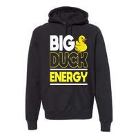 Big Duck Energy Rubber Duck Premium Hoodie