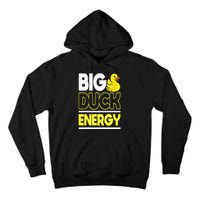 Big Duck Energy Rubber Duck Tall Hoodie