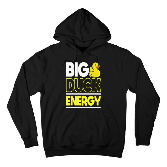 Big Duck Energy Rubber Duck Tall Hoodie