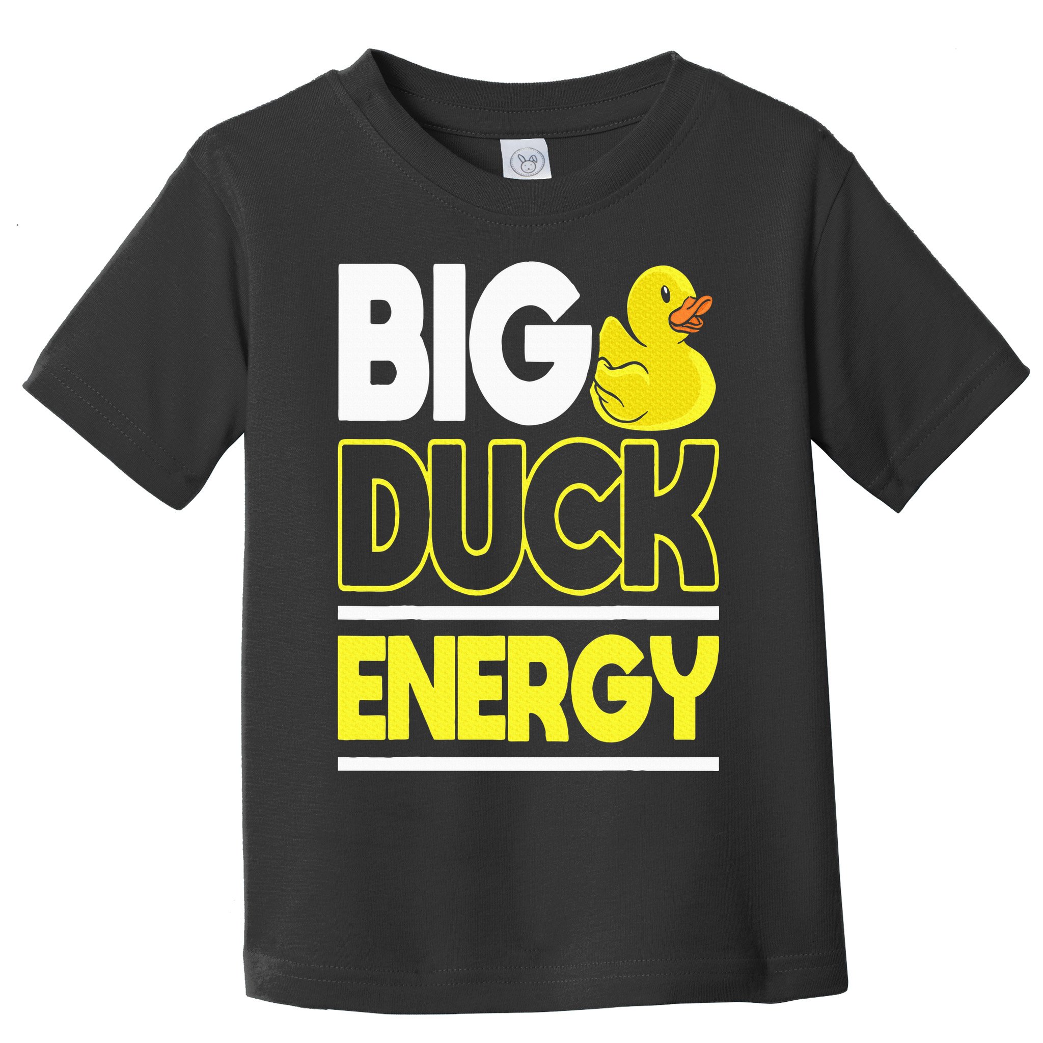 Big Duck Energy Rubber Duck Toddler T-Shirt