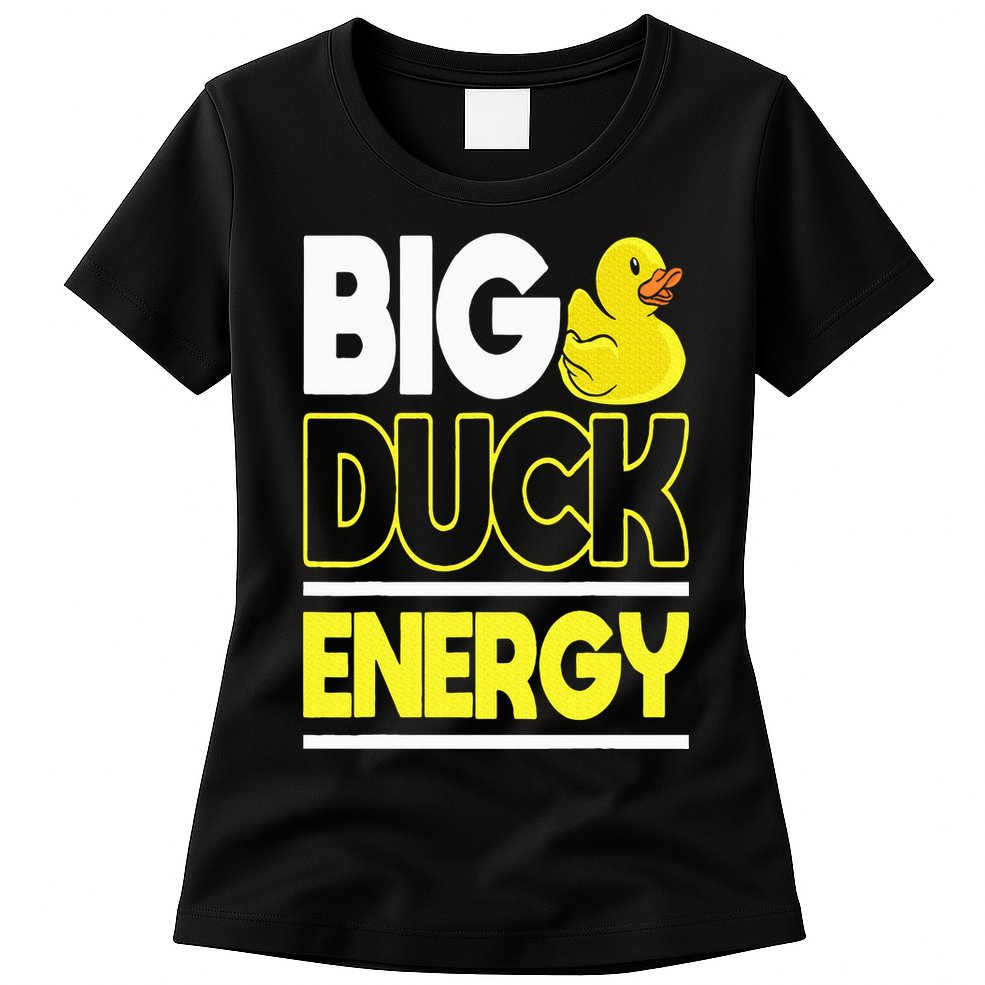 Big Duck Energy Rubber Duck Womens T-Shirt