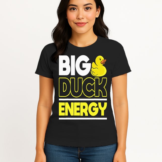 Big Duck Energy Rubber Duck Womens T-Shirt