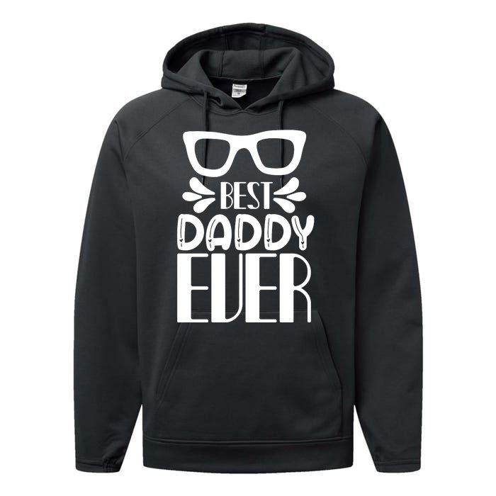 Best Daddy Ever Performance Fleece Hoodie