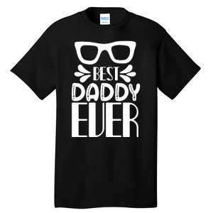 Best Daddy Ever Tall T-Shirt