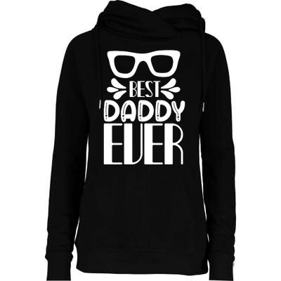 Best Daddy Ever Womens Funnel Neck Pullover Hood