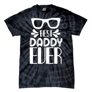 Best Daddy Ever Tie-Dye T-Shirt