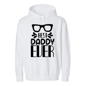 Best Daddy Ever Garment-Dyed Fleece Hoodie