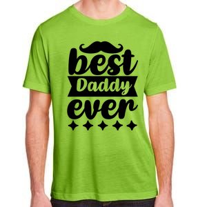 Best Daddy Ever Adult ChromaSoft Performance T-Shirt