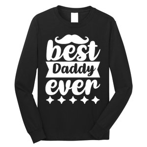 Best Daddy Ever Long Sleeve Shirt