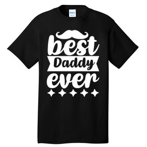 Best Daddy Ever Tall T-Shirt