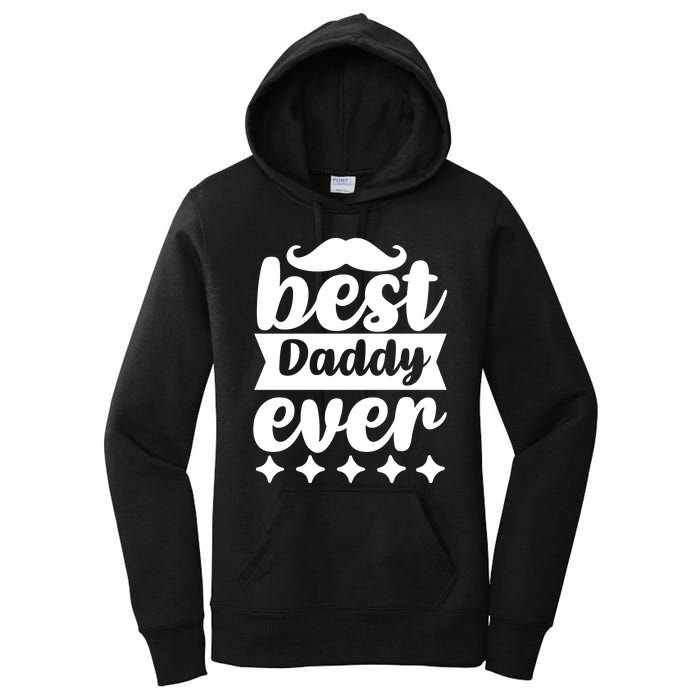 Best Daddy Ever Women's Pullover Hoodie