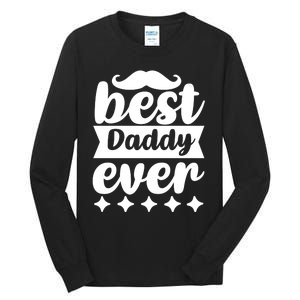 Best Daddy Ever Tall Long Sleeve T-Shirt