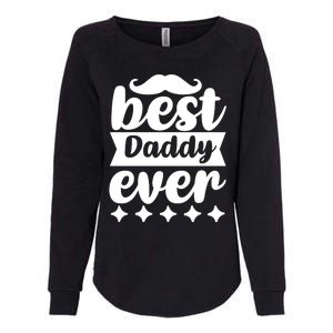 Best Daddy Ever Womens California Wash Sweatshirt