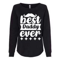 Best Daddy Ever Womens California Wash Sweatshirt