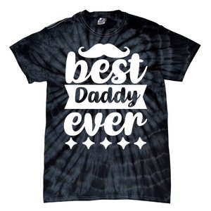 Best Daddy Ever Tie-Dye T-Shirt