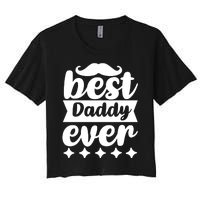 Best Daddy Ever Women's Crop Top Tee