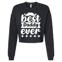 Best Daddy Ever Cropped Pullover Crew