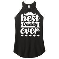 Best Daddy Ever Women's Perfect Tri Rocker Tank