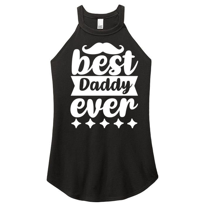 Best Daddy Ever Women's Perfect Tri Rocker Tank