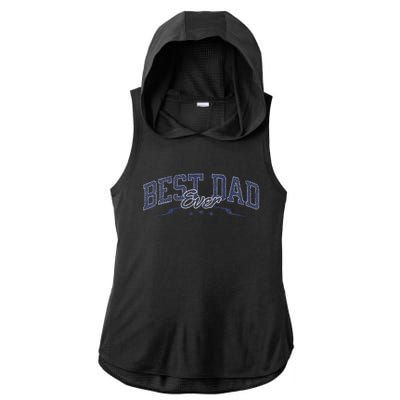 Best Dad Ever Celebrate Dads Birthday Fathers Day Ladies PosiCharge Tri-Blend Wicking Draft Hoodie Tank