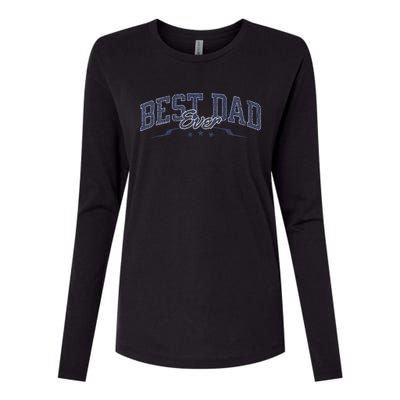 Best Dad Ever Celebrate Dads Birthday Fathers Day Womens Cotton Relaxed Long Sleeve T-Shirt