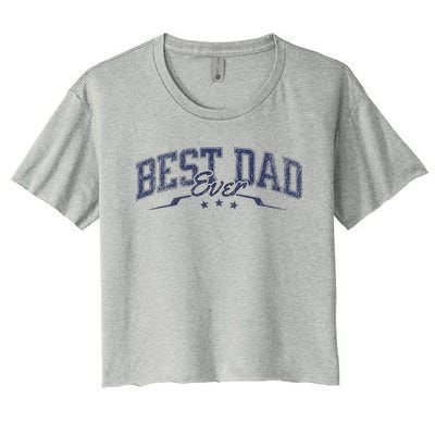 Best Dad Ever Celebrate Dads Birthday Fathers Day Women's Crop Top Tee