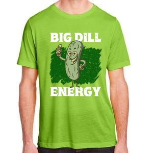 Big Dill Energy Lover Pickles Cute Gift Adult ChromaSoft Performance T-Shirt