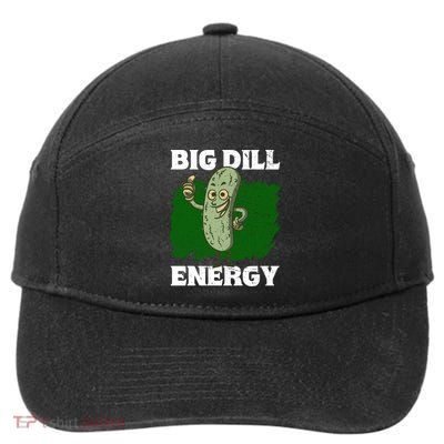 Big Dill Energy Lover Pickles Cute Gift 7-Panel Snapback Hat