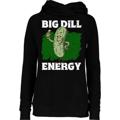 Big Dill Energy Lover Pickles Cute Gift Womens Funnel Neck Pullover Hood