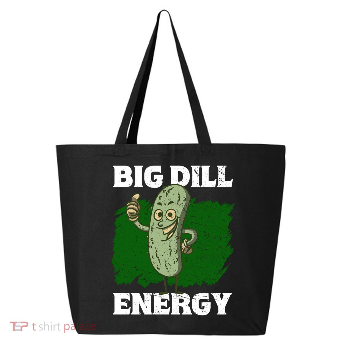 Big Dill Energy Lover Pickles Cute Gift 25L Jumbo Tote