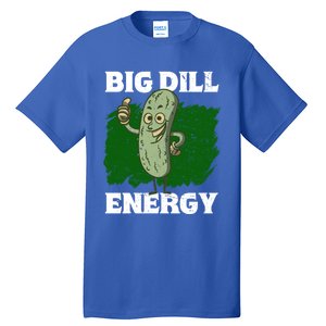 Big Dill Energy Lover Pickles Cute Gift Tall T-Shirt