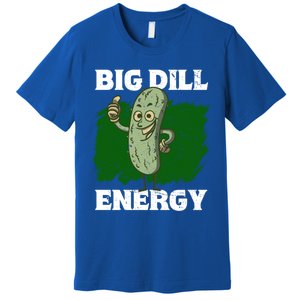 Big Dill Energy Lover Pickles Cute Gift Premium T-Shirt