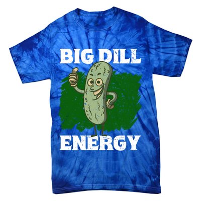 Big Dill Energy Lover Pickles Cute Gift Tie-Dye T-Shirt