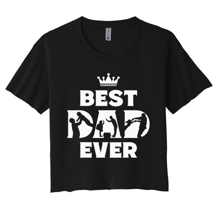 Best Dad Ever Funny Father's Day Women's Crop Top Tee