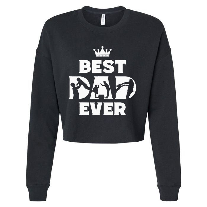 Best Dad Ever Funny Father's Day Cropped Pullover Crew