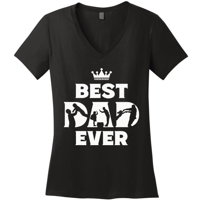 Best Dad Ever Funny Father's Day Women's V-Neck T-Shirt