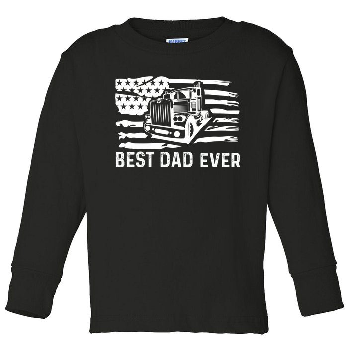 Best Dad Ever Flag Truck Dad Trucker Dad Best Trucking Dad Toddler Long Sleeve Shirt