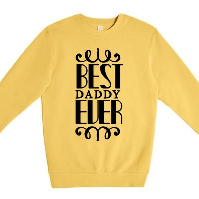 Best Daddy Ever Premium Crewneck Sweatshirt