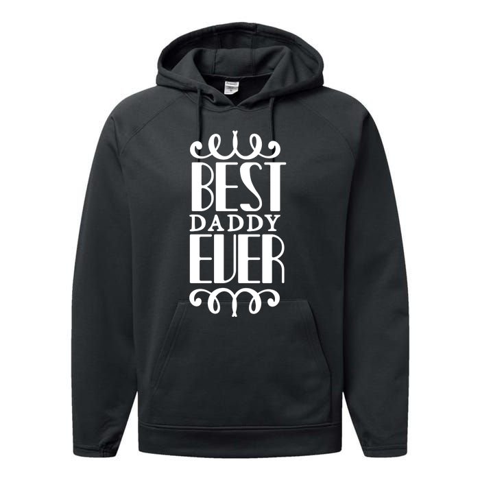 Best Daddy Ever Performance Fleece Hoodie